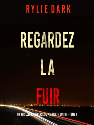 cover image of Regardez-la fuir 